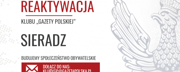 SIERADZ – REAKTYWACJA Klubu „Gazety Polskiej”