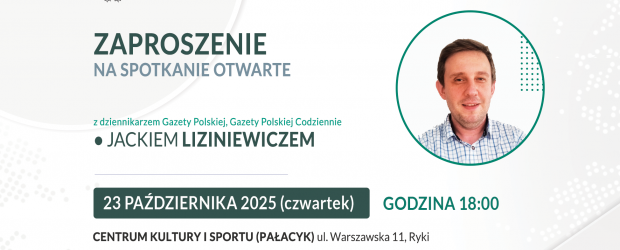 RYKI II | ZAPROSZENIE 23.10 – spotkanie z red. Jackiem Liziniewiczem