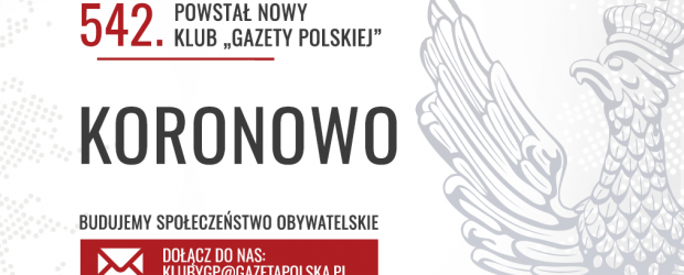 KORONOWO | POWSTAŁ 542. Klub „Gazety Polskiej”