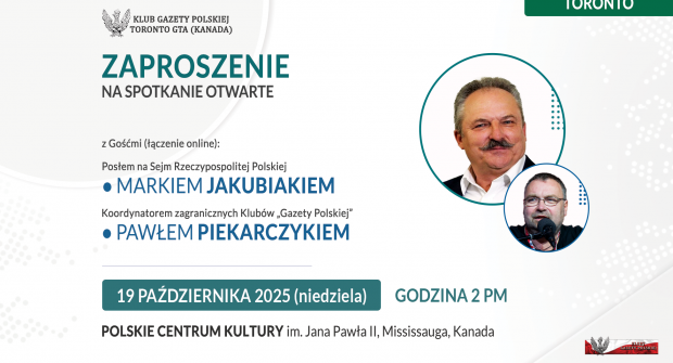 TORONTO GTA (KANADA) | ZAPROSZENIE 19.10 – Spotkanie z M. Jakubiakiem i P. Piekarczykiem