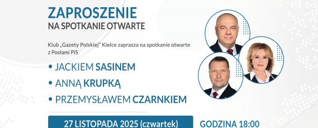 KIELCE – ZAPROSZENIE 27.11 – Spotkanie z J. Sasinem, A. Krupką, P. Czarnkiem