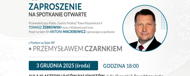 RAWA MAZ. II | ZAPROSZENIE 3.12 – Spotkanie z P. Czarnkiem