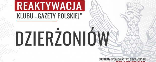 DZIERŻONIÓW | REAKTYWACJA Klubu „Gazety Polskiej”
