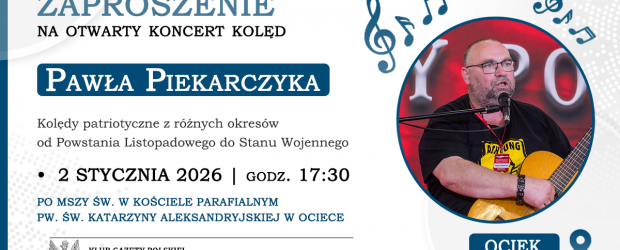 LONDYN | ZAPROSZENIE 2.01 – Koncert kolędowania Pawła Piekarczyka w Ociece