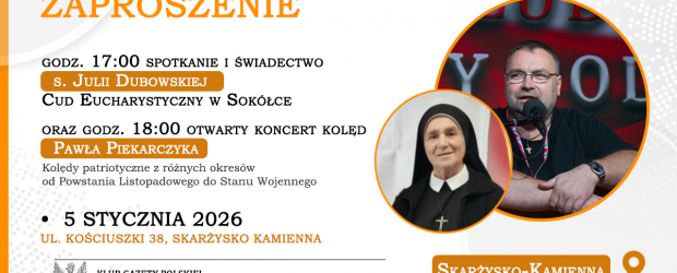 SKARŻYSKO-KAMIENNA | ZAPROSZENIE 5.01 – Spotkanie z s. Julią Dubowską oraz koncert kolęd Pawła Piekarczyka