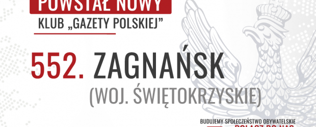 ZAGNAŃSK| Powstał 552. Klub „Gazety Polskiej”