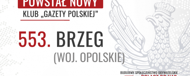 BRZEG| Powstał 553. Klub „Gazety Polskiej”