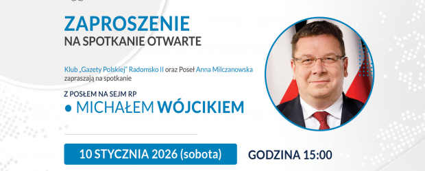 RADOMSKO II – ZAPROSZENIE 10.01 – Spotkanie z Michałem Wójcikiem