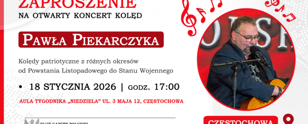 CZĘSTOCHOWA | ZAPROSZENIE 18.01 – Otwarty koncert kolęd Pawła Piekarczyka
