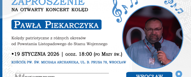 WROCŁAW | ZAPROSZENIE 19.01 – Koncert kolęd Pawła Piekarczyka