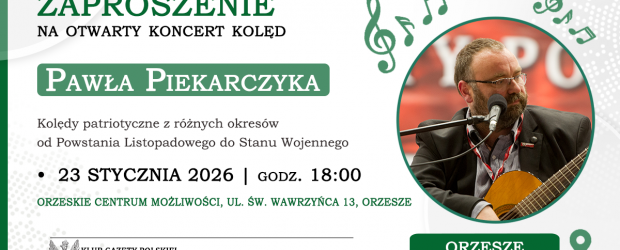 ORZESZE | ZAPROSZENIE 23.01 – Koncert kolęd Pawła Piekarczyka
