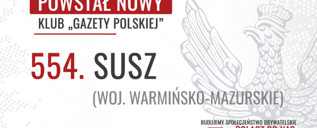 SUSZ – Powstał 554. Klub „Gazety Polskiej”