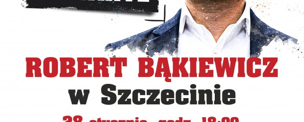 SZCZECIN | ZAPROSZENIE 28.01 – Spotkanie z Robertem Bąkiewiczem