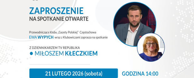 CZĘSTOCHOWA | ZAPROSZENIE 21.02 – Spotkanie z Miłoszem Kłeczkiem