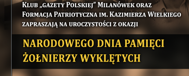 MILANÓWEK | ZAPROSZENIE 28.02 – Narodowy Dzień Pamięci Żołnierzy Wyklętych