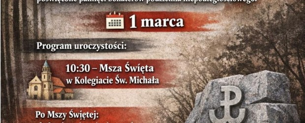 OSTROWIEC ŚW. | ZAPROSZENIE 01.03 – Uroczystości patriotyczne poświęcone pamięci bohaterów podziemia niepodległościowego