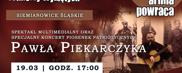 SIEMIANOWICE ŚLĄSKIE | ZAPROSZENIE 19.03 – Spektakl multimedialny z koncertem Pawła Piekarczyka