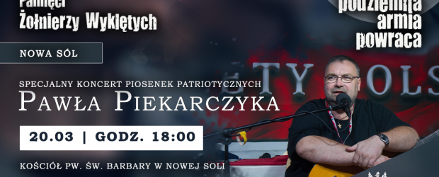 NOWA SÓL | ZAPROSZENIE 20.03 – Specjalny koncert piosenek patriotycznych Pawła Piekarczyka