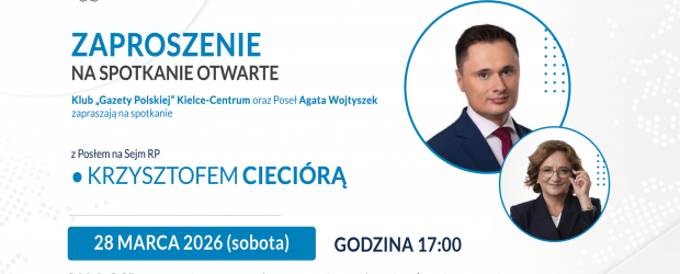 KIELCE-CENTRUM | ZAPROSZENIE 28.03 – Spotkanie z Posłanką Agatą Wojtyszek i Posłem Krzysztofem Cieciórą w Brzeziu