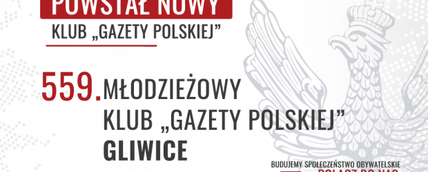 Powstał 559. Klub „Gazety Polskiej”. Młodzieżowy Klub „GP” Gliwice