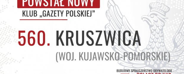 KRUSZWICA – Powstał 560. Klub „Gazety Polskiej”