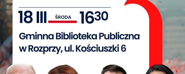 PIOTRKÓW TRYB. | ZAPROSZENIE 18.03 – Spotkanie z Antonim Macierewiczem, Anną Milczanowską, Januszem Kowalskim, Beatą Dróżdż 