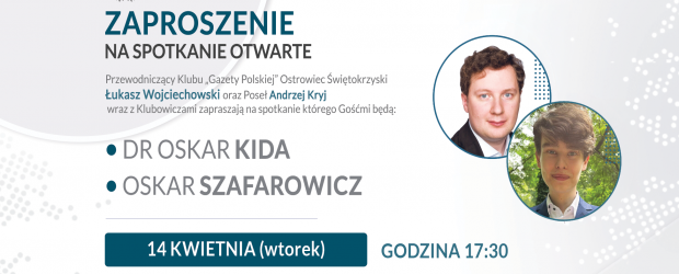 OSTROWIEC ŚW. | ZAPROSZENIE 14.04 – Otwarte spotkanie z Oskarem Kidą i Oskarem Szafarowiczem