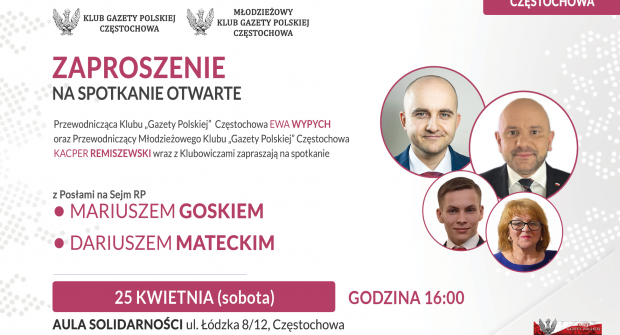 CZĘSTOCHOWA | ZAPROSZENIE 25.04 – Spotkanie z M. Goskiem, D. Mateckim