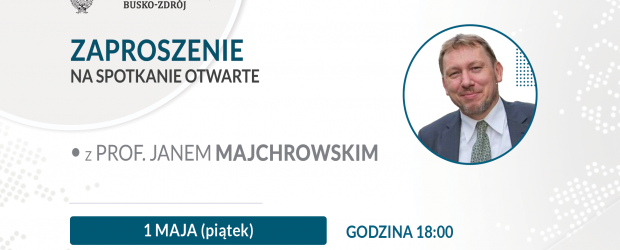 BUSKO-ZDRÓJ | ZAPROSZENIE 01.05 – Spotkanie z profesorem Janem Majchrowskim