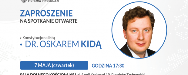 PIOTRKÓW TRYB. | ZAPROSZENIE 07.05 – Spotkanie z dr. Oskarem Kidą 