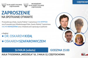 CZĘSTOCHOWA | ZAPROSZENIE 16.05 – Spotkanie z O. Kidą i O. Szafarowiczem