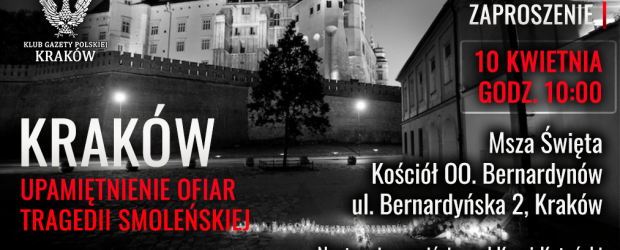 KRAKÓW | ZAPROSZENIE 10.04 – Upamiętnienie Ofiar Tragedii Smoleńskiej