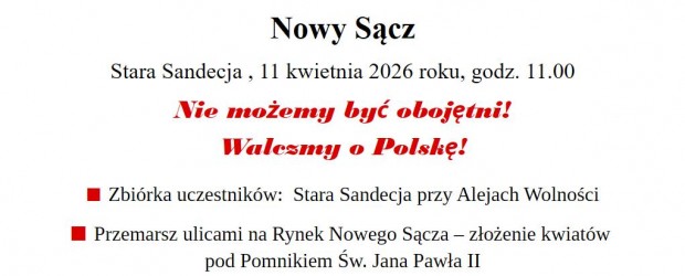 NOWY SĄCZ im. J. Olszewskiego | ZAPROSZENIE 11.04 – „Marsz dla Polski i Polaków” w Nowym Sączu