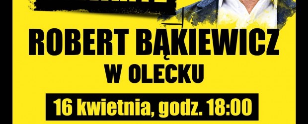 OLECKO | ZAPROSZENIE 16.04 – Spotkanie z Robertem Bąkiewiczem