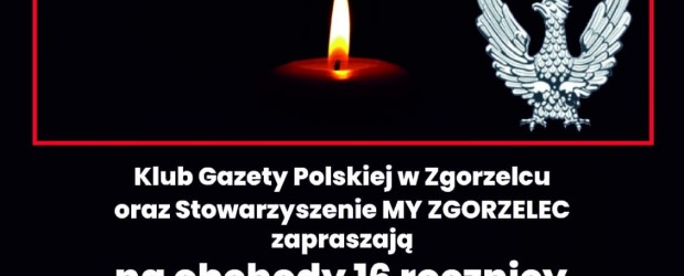 ZGORZELEC | ZAPROSZENIE 10.04 – Obchody 16. rocznicy Katastrofy Smoleńskiej
