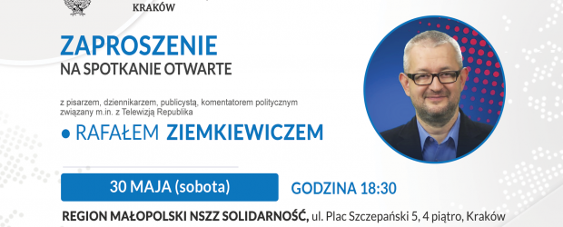 KRAKÓW | ZAPROSZENIE 30.05 – Spotkanie z red. Rafałem Ziemkiewiczem 