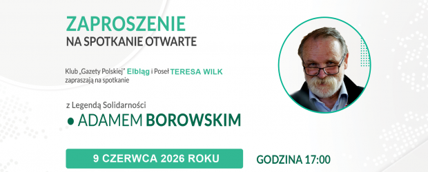 ELBLĄG | ZAPROSZENIE 09.06 – Spotkanie z Adamem Borowskim