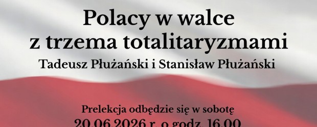 SZCZECIN | ZAPROSZENIE 20.06 – Prelekcja Tadeusza i Stanisława Płużańskich