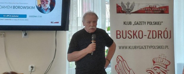BUSKO-ZDRÓJ | Spotkanie z Adamem Borowskim