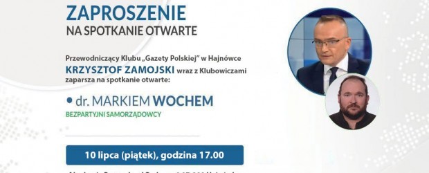 HAJNÓWKA | ZAPROSZENIE 10.07 – Spotkanie otwarte z dr. Markiem Wochem