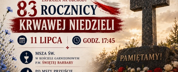 GLIWICE | ZAPROSZENIE 11.07 – Obchody 83. Rocznicy Krwawej Niedzieli