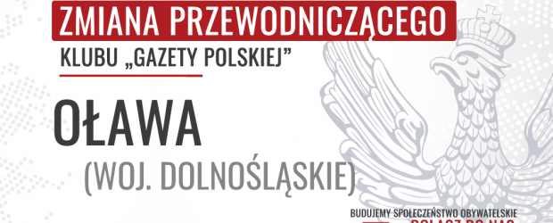 OŁAWA – ZMIANA Przewodniczącego Klubu „GP”