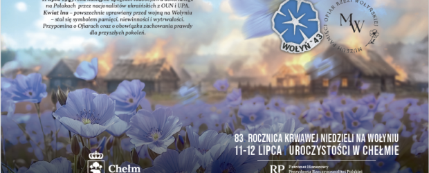 CHEŁM – ZAPROSZENIE 11.07 – 83. rocznica Krwawej Niedzieli