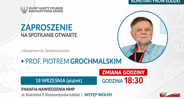 KONSTANTYNÓW ŁÓDZKI | ZAPROSZENIE 18.09 – Spotkanie z prof. Grochmalskim | ZMIANA GODZINY