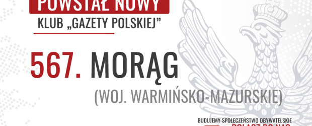 MORĄG – Powstał 567. Klub „Gazety Polskiej”