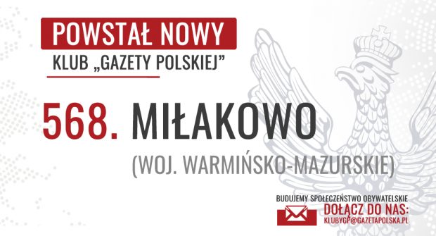 MIŁAKOWO – Powstał 568. Klub „Gazety Polskiej”