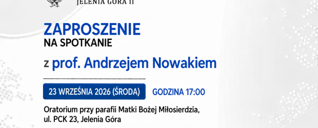 JELENIA GÓRA II | ZAPROSZENIE 23.09 – Spotkanie z prof. Andrzejem Nowakiem