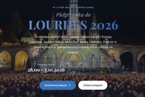 Pielgrzymka do Lourdes 2026