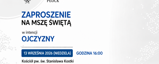 PŁOCK | ZAPROSZENIE 13.09 – Msza Święta w intencji Ojczyzny
