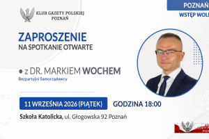 POZNAŃ | ZAPROSZENIE 11.09 – Spotkanie z dr. Markiem Wochem